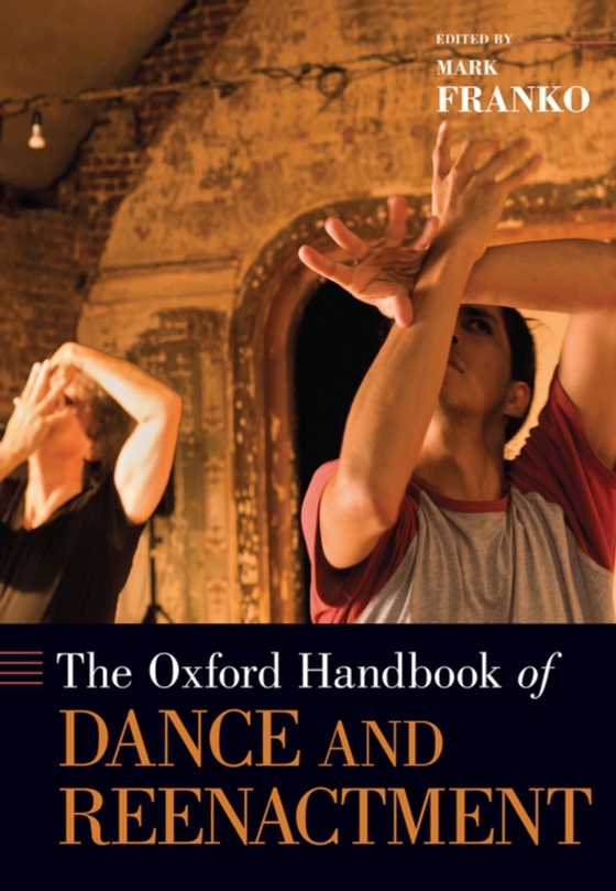 Oxford Handbook of Dance and Reenactment (e-bog) af -