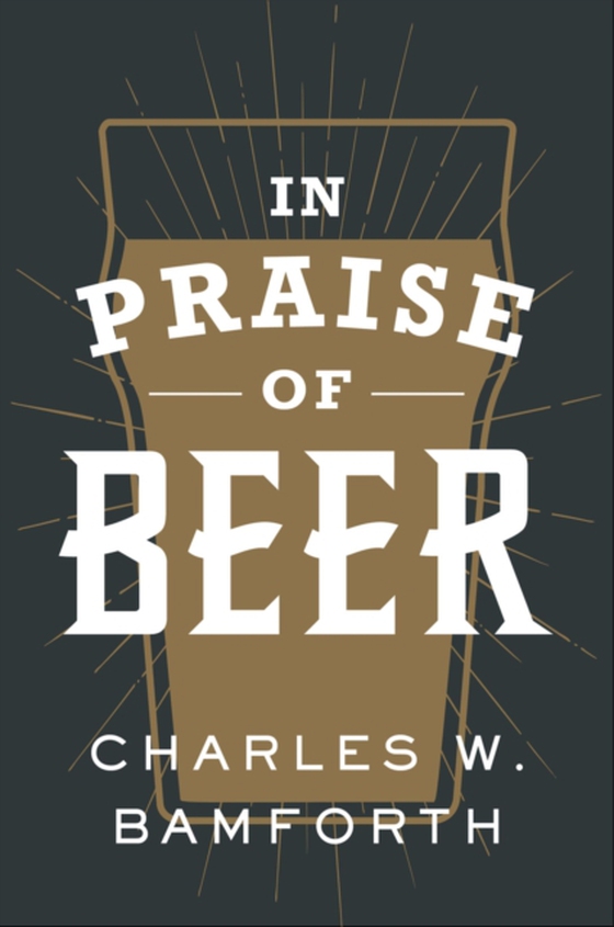 In Praise of Beer