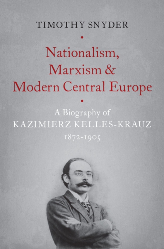 Nationalism, Marxism, and Modern Central Europe (e-bog) af Snyder, Timothy