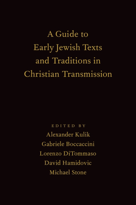 Guide to Early Jewish Texts and Traditions in Christian Transmission (e-bog) af -