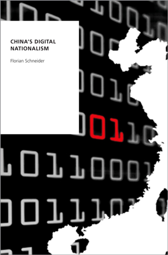 China's Digital Nationalism (e-bog) af Schneider, Florian