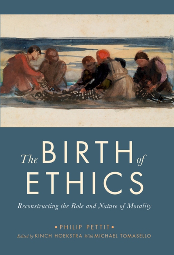 Birth of Ethics (e-bog) af Pettit, Philip