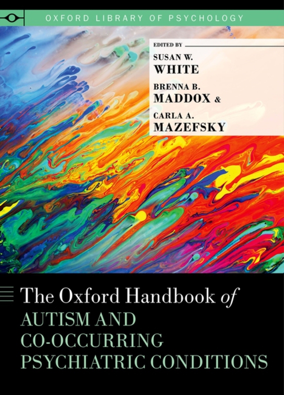 Oxford Handbook of Autism and Co-Occurring Psychiatric Conditions