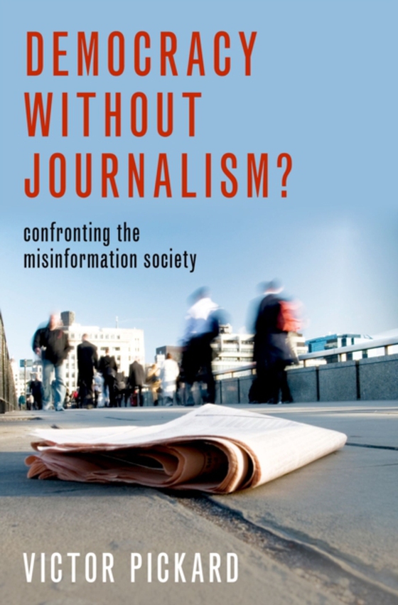 Democracy without Journalism? (e-bog) af Pickard, Victor