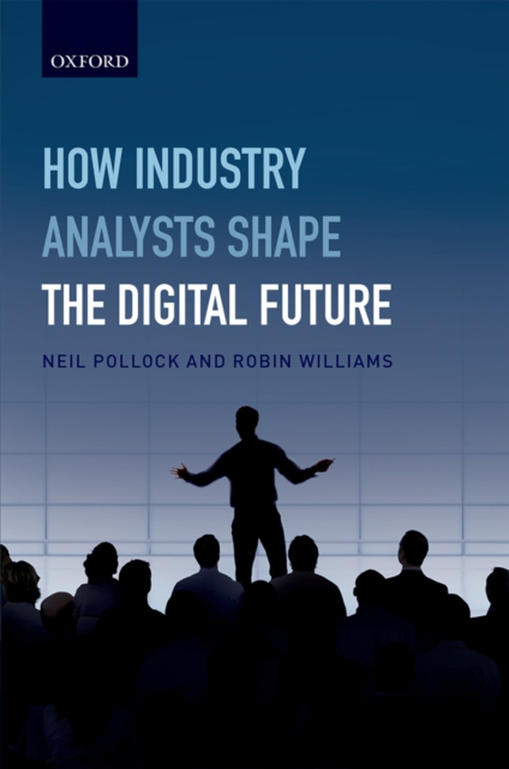 How Industry Analysts Shape the Digital Future (e-bog) af Williams, Robin