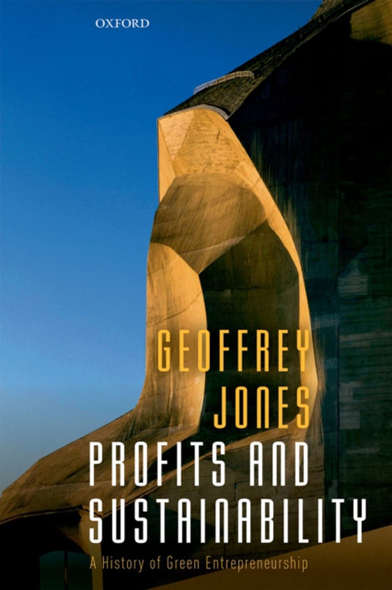 Profits and Sustainability (e-bog) af Jones, Geoffrey