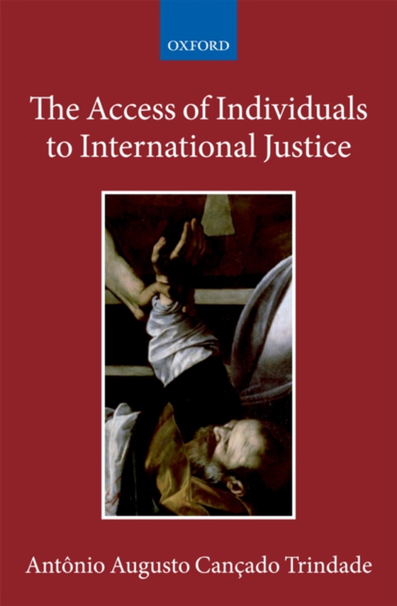 Access of Individuals to International Justice (e-bog) af Trindade, Antonio Augusto Cancado