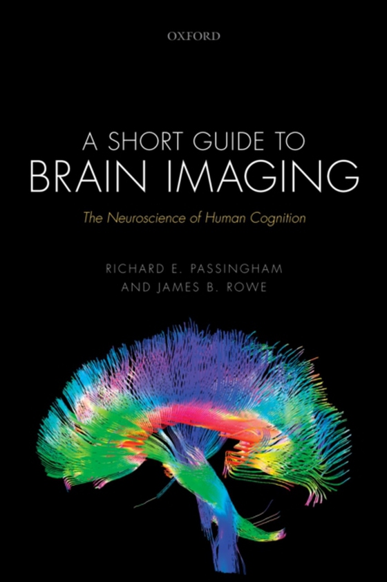 Short Guide to Brain Imaging (e-bog) af Rowe, James B.