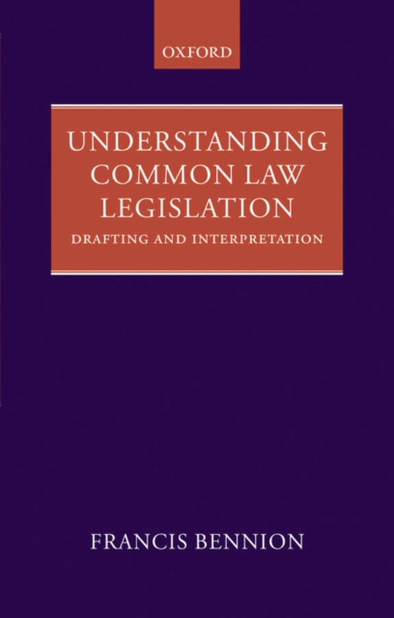 Understanding Common Law Legislation (e-bog) af Bennion, F. A. R.