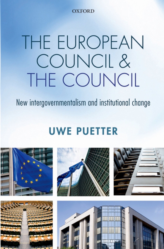 European Council and the Council (e-bog) af Puetter, Uwe