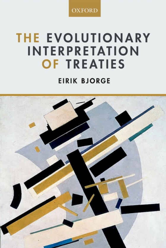 Evolutionary Interpretation of Treaties (e-bog) af Bjorge, Eirik