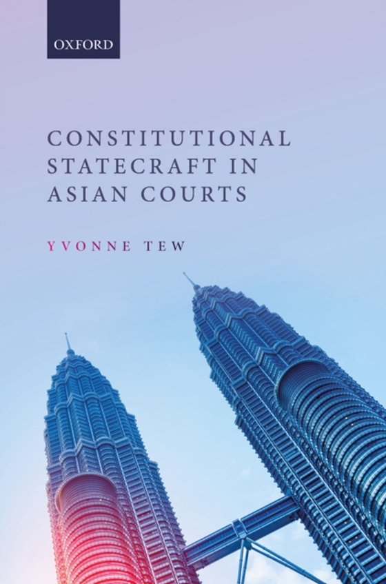 Constitutional Statecraft in Asian Courts (e-bog) af Tew, Yvonne