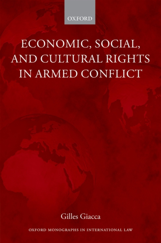 Economic, Social, and Cultural Rights in Armed Conflict (e-bog) af Giacca, Gilles