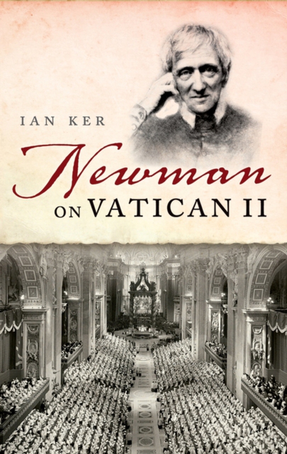 Newman on Vatican II (e-bog) af Ker, Ian