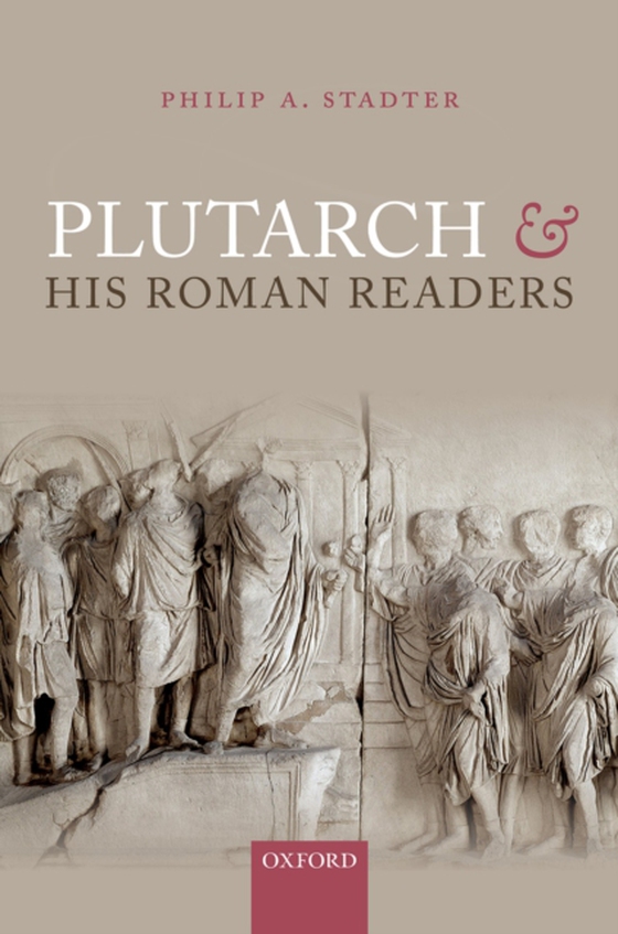 Plutarch and his Roman Readers (e-bog) af Stadter, Philip A.