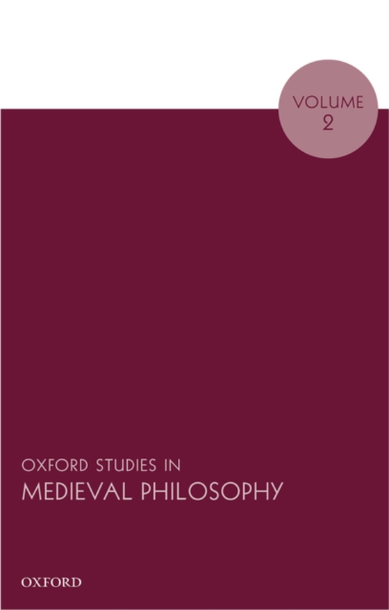 Oxford Studies in Medieval Philosophy, Volume 2 (e-bog) af -