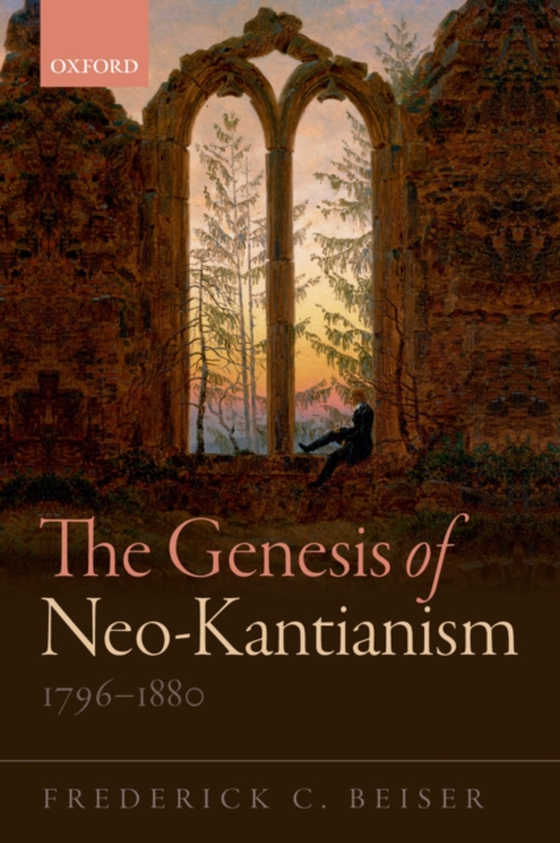 Genesis of Neo-Kantianism, 1796-1880