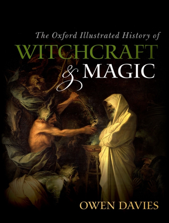 Oxford Illustrated History of Witchcraft and Magic (e-bog) af -