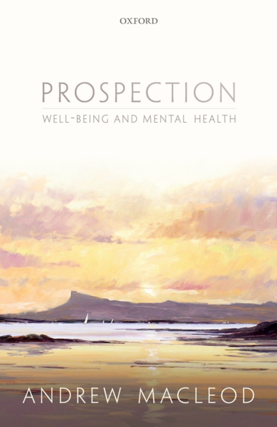 Prospection, well-being, and mental health (e-bog) af MacLeod, Andrew