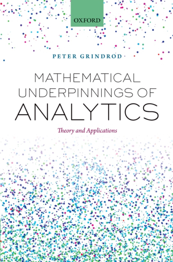 Mathematical Underpinnings of Analytics (e-bog) af Grindrod, Peter