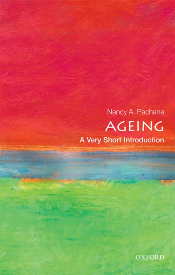 Ageing: A Very Short Introduction (e-bog) af Pachana, Nancy A.