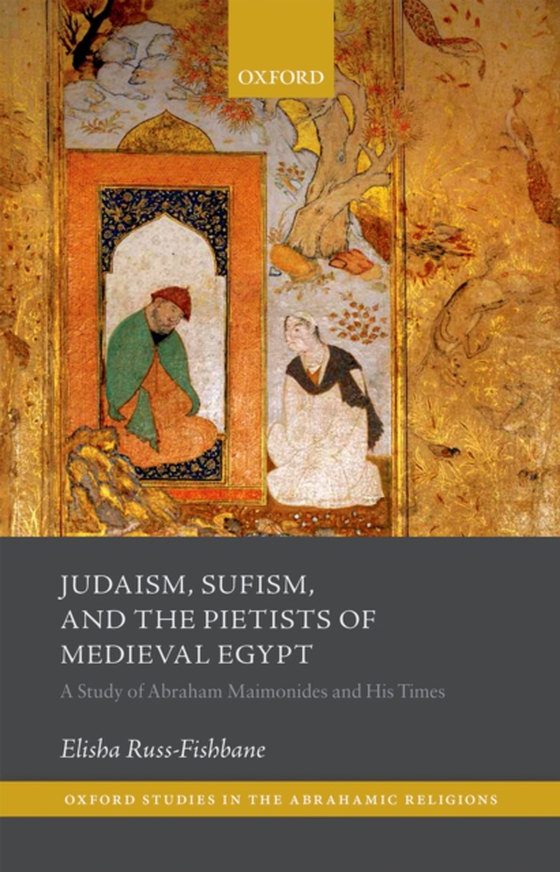 Judaism, Sufism, and the Pietists of Medieval Egypt (e-bog) af Russ-Fishbane, Elisha