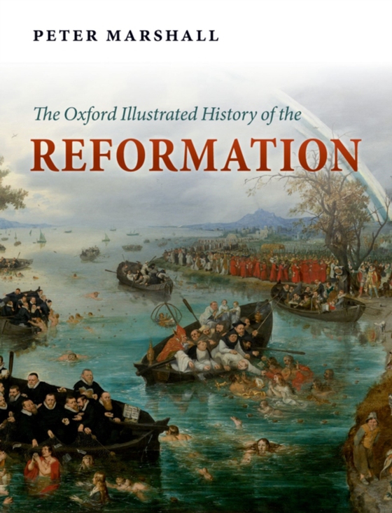 Oxford Illustrated History of the Reformation (e-bog) af -