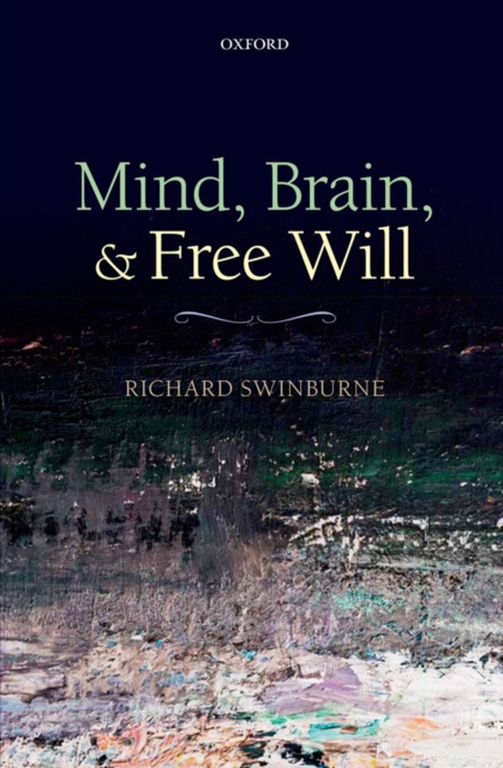 Mind, Brain, and Free Will (e-bog) af Swinburne, Richard
