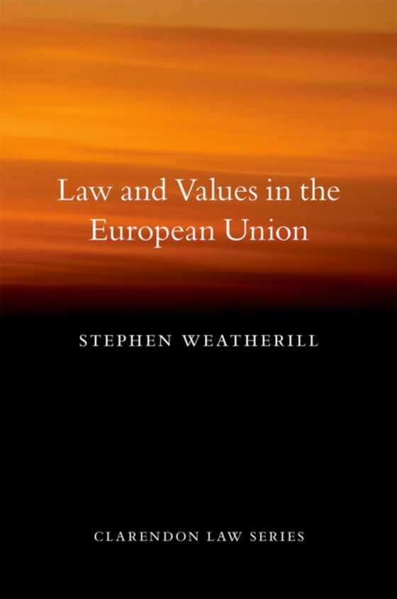 Law and Values in the European Union (e-bog) af Weatherill, Stephen