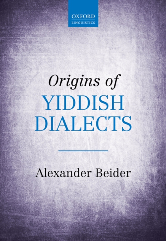 Origins of Yiddish Dialects (e-bog) af Beider, Alexander