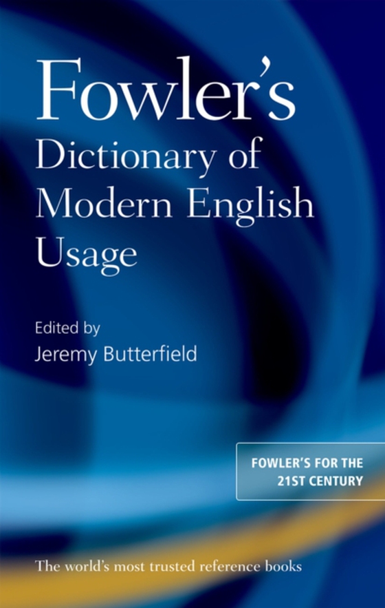 Fowler's Dictionary of Modern English Usage (e-bog) af -