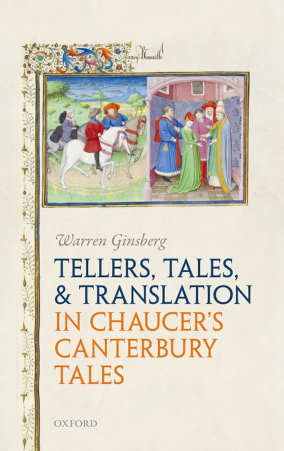Tellers, Tales, and Translation in Chaucer's Canterbury Tales (e-bog) af Ginsberg, Warren
