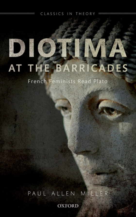 Diotima at the Barricades (e-bog) af Miller, Paul Allen