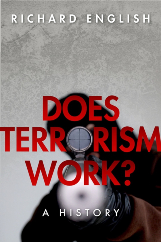 Does Terrorism Work? (e-bog) af English, Richard