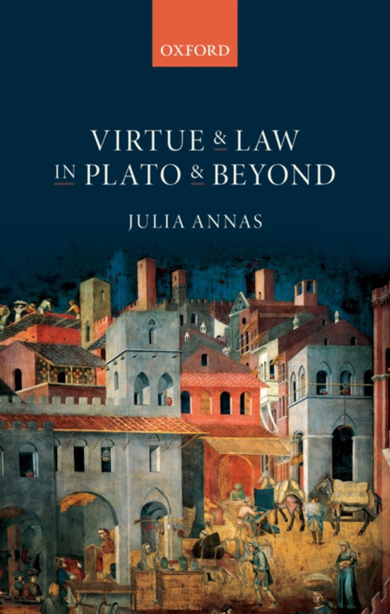 Virtue and Law in Plato and Beyond (e-bog) af Annas, Julia