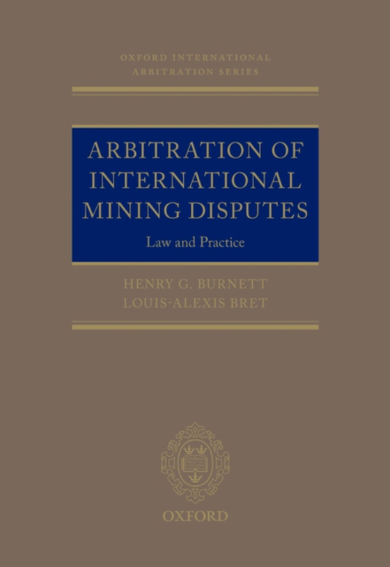 Arbitration of International Mining Disputes (e-bog) af Bret, Louis-Alexis