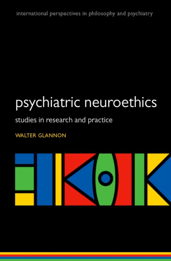 Psychiatric Neuroethics (e-bog) af Glannon, Walter