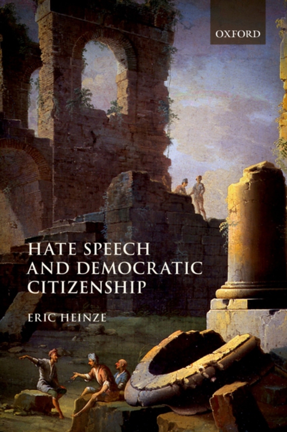 Hate Speech and Democratic Citizenship (e-bog) af Heinze, Eric