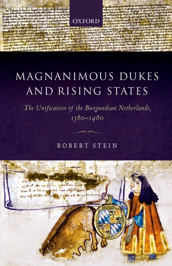 Magnanimous Dukes and Rising States (e-bog) af Stein, Robert
