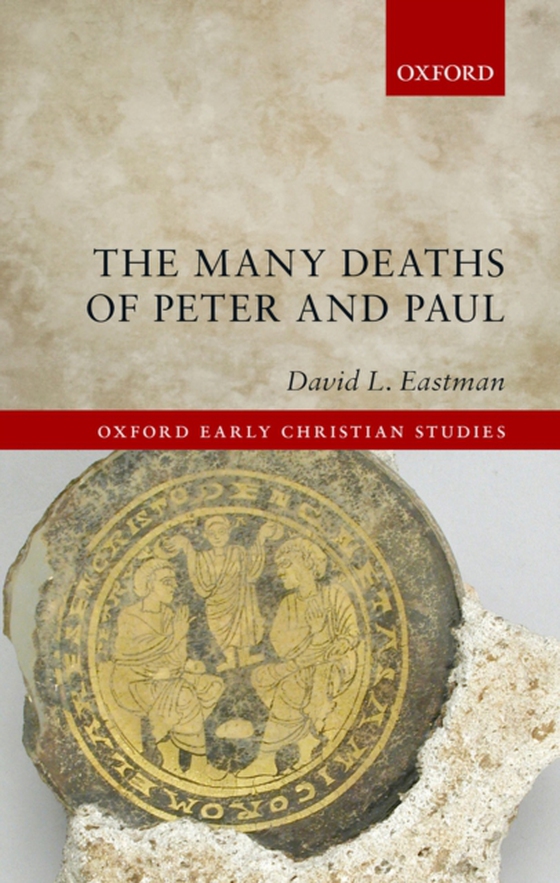 Many Deaths of Peter and Paul (e-bog) af Eastman, David L.