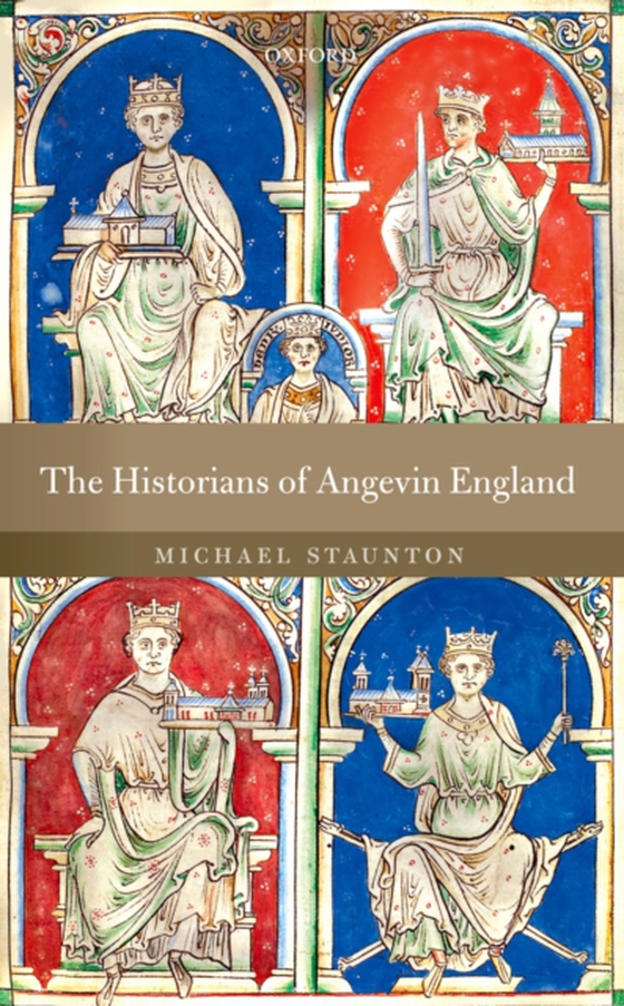 Historians of Angevin England (e-bog) af Staunton, Michael