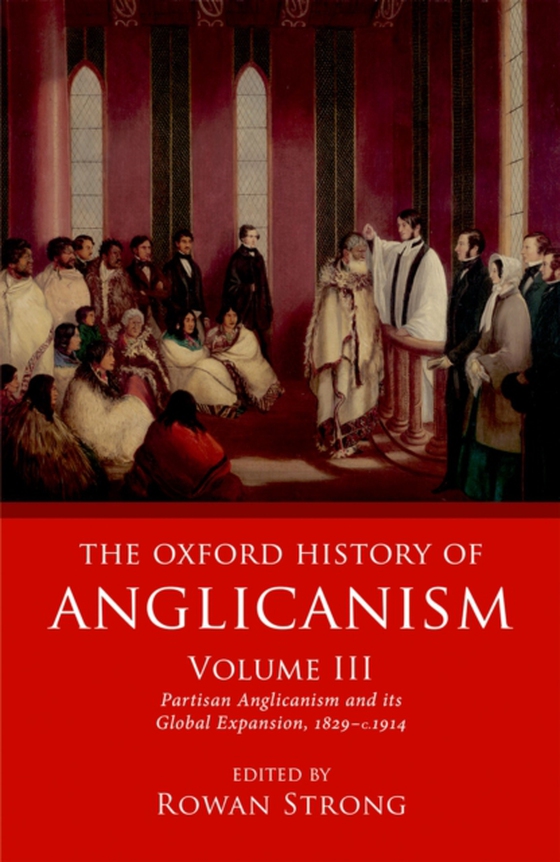 Oxford History of Anglicanism, Volume III (e-bog) af -