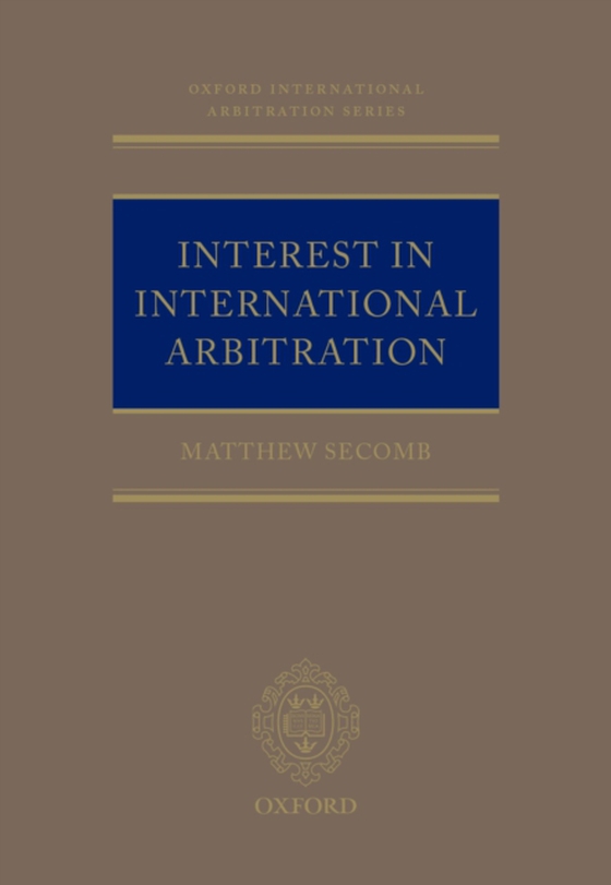 Interest in International Arbitration (e-bog) af Secomb, Matthew