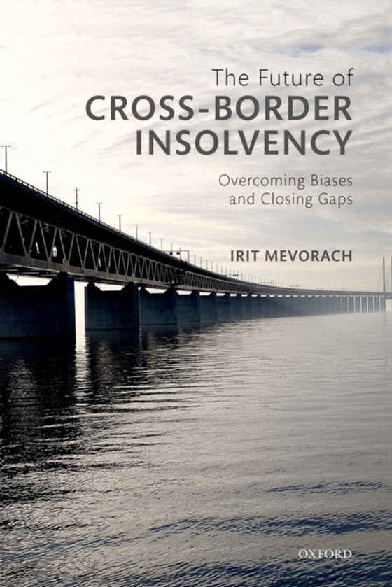 Future of Cross-Border Insolvency (e-bog) af Mevorach, Irit