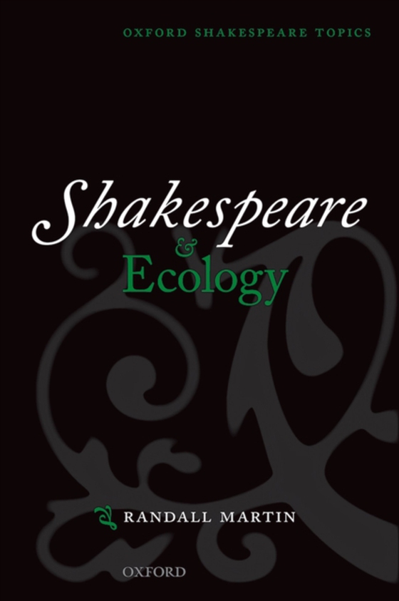 Shakespeare and Ecology (e-bog) af Martin, Randall