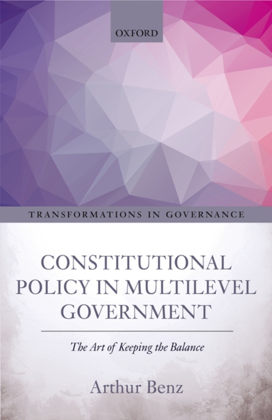 Constitutional Policy in Multilevel Government (e-bog) af Benz, Arthur