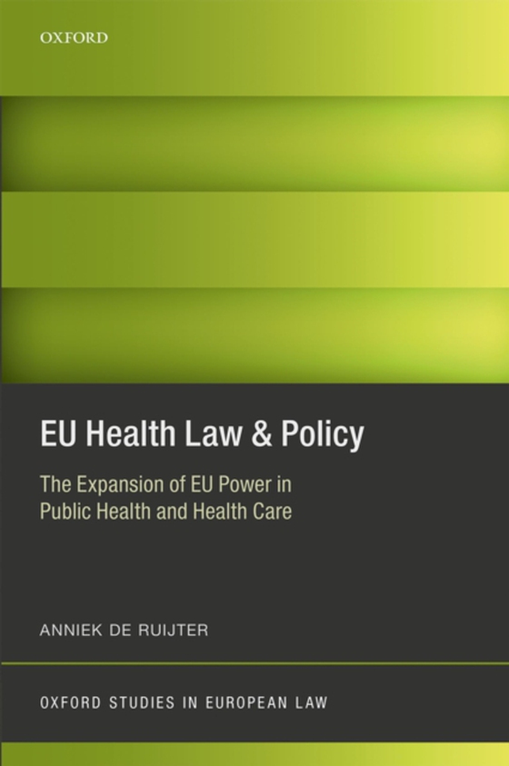 EU Health Law & Policy (e-bog) af Ruijter, Anniek de