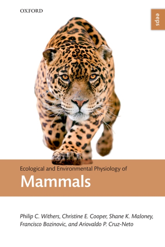 Ecological and Environmental Physiology of Mammals (e-bog) af Neto, Ariovaldo P. Cruz