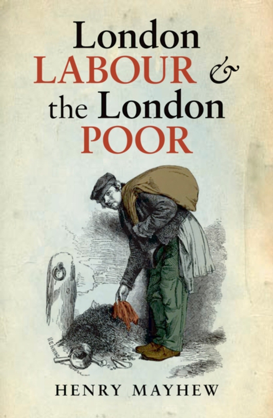 London Labour and the London Poor (e-bog) af Mayhew, Henry