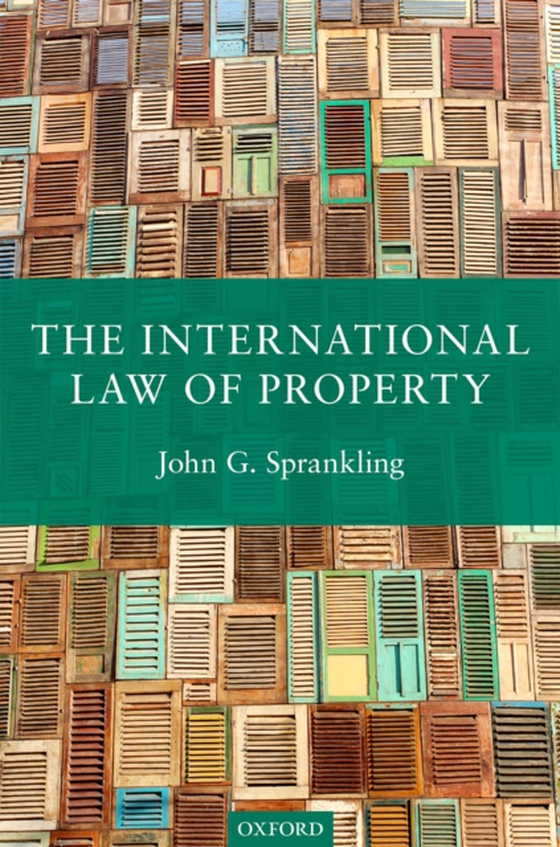 International Law of Property (e-bog) af Sprankling, John G.